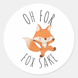 Oh for Fox Sake Classic Round Sticker