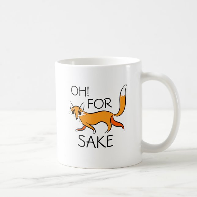 OH FOR FOX SAKE! COFFEE MUG (Right)