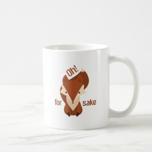Oh For Fox Sake Coffee Mug