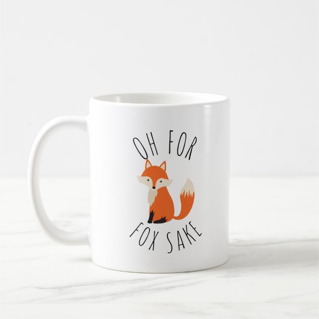 Oh for Fox Sake   Coffee Mug (Left)