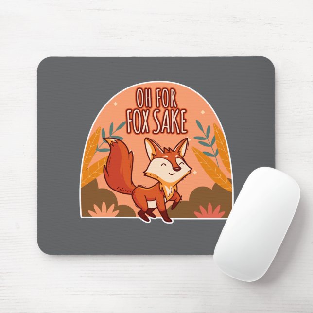 Oh For Fox Sake Cute and Funny Fox Mouse Pad (With Mouse)