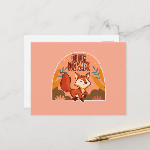 Oh For Fox Sake Cute and Funny Fox Postcard