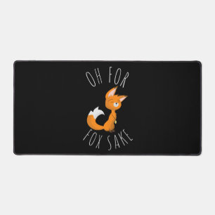 Oh for Fox Sake Desk Mat