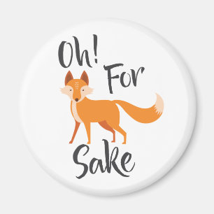 oh for fox sake Fridge Magnet Badge
