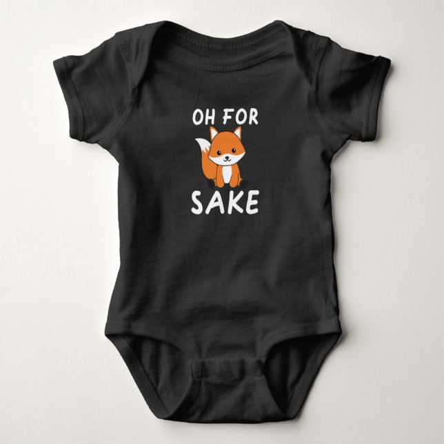 Oh For Fox Sake Funny Foxes Pun Baby Bodysuit (Front)