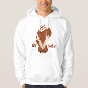 Oh For Fox Sake Hoodie