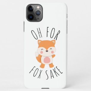 Oh for Fox Sake iPhone 11Pro Max Case