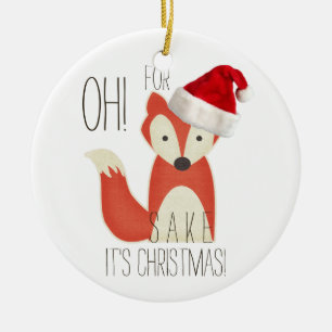 Oh For Fox Sake It's Christmas! Ceramic Ornament