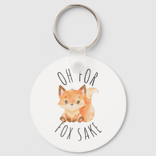 Oh for Fox Sake Key Ring