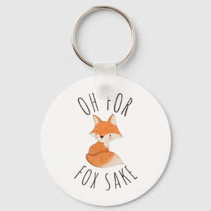Oh for Fox Sake Key Ring