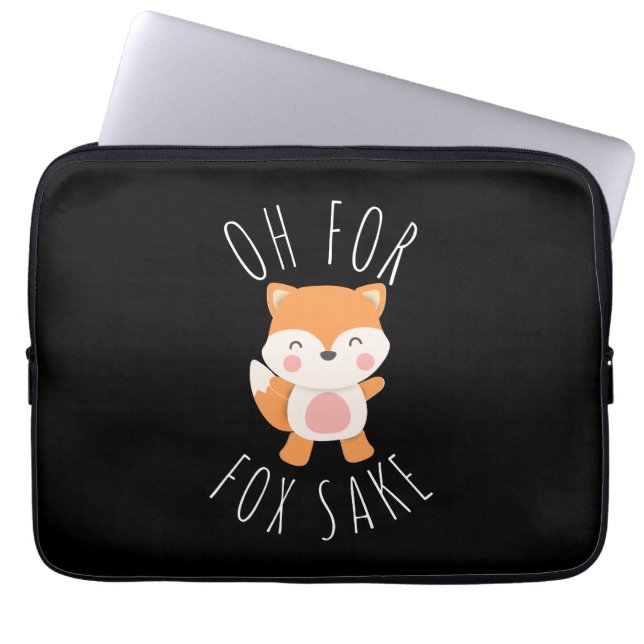 Oh for Fox Sake Laptop Sleeve (Front)