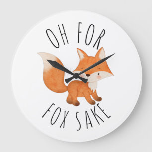 Oh for Fox Sake        Large Clock