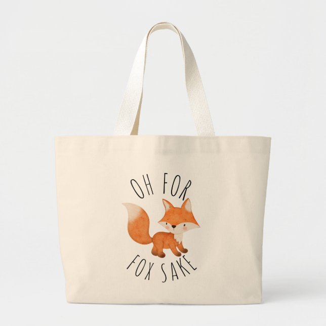 Oh for Fox Sake       Large Tote Bag (Front)