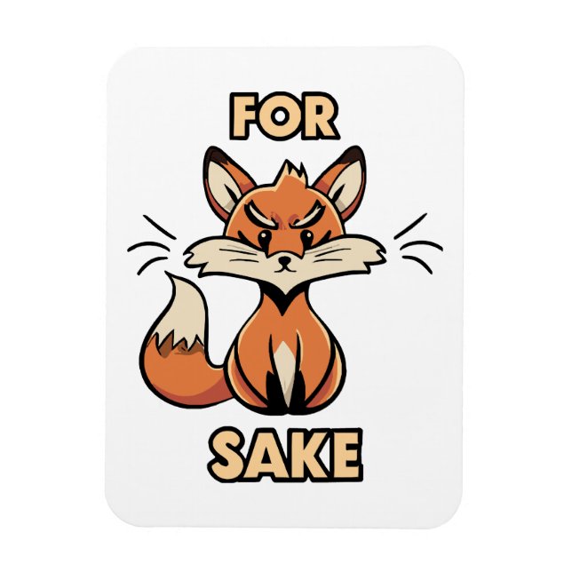 oh for fox sake magnet (Vertical)