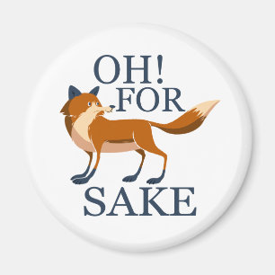 Oh for fox sake magnet