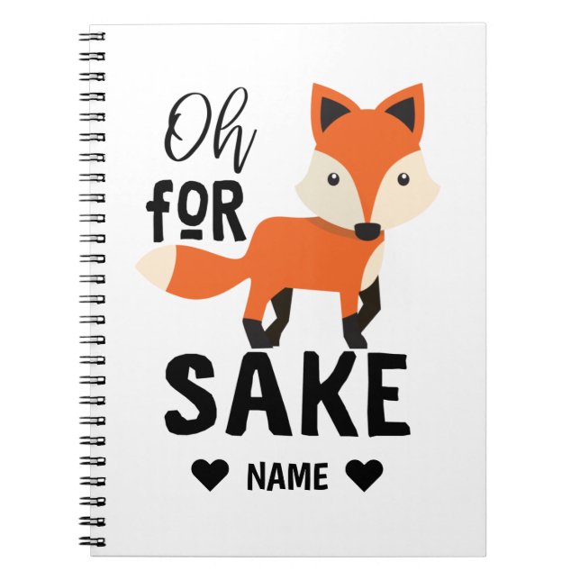 Oh For Fox Sake Notebook (Front)
