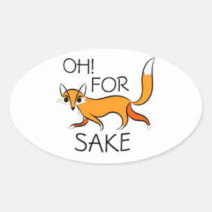 OH FOR FOX SAKE! OVAL STICKER