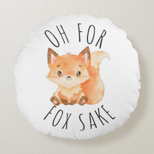 Oh for Fox Sake     Round Cushion