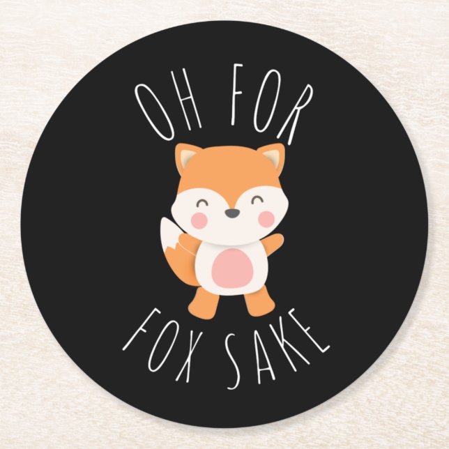 Oh for Fox Sake  Round Paper Coaster (Front)