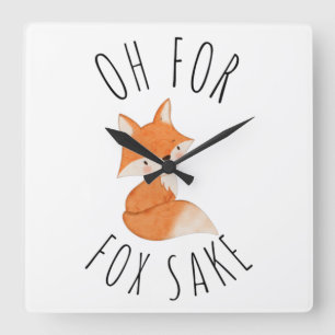 Oh for Fox Sake Square Wall Clock