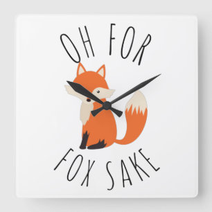 Oh for Fox Sake Square Wall Clock
