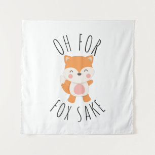 Oh for Fox Sake Tapestry