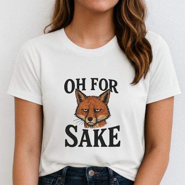 Oh For Fox Sake Tee; Cute Funny Fox Pun T-Shirt (Creator Uploaded)