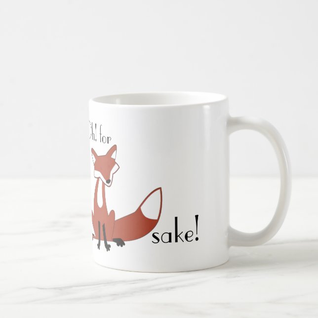 Oh! For fox's sake! Coffee Mug (Right)