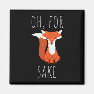 Oh for sake fox magnet