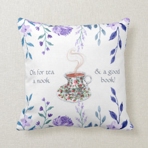 Oh for tea, a nook, and a good book! - tea slogan cushion