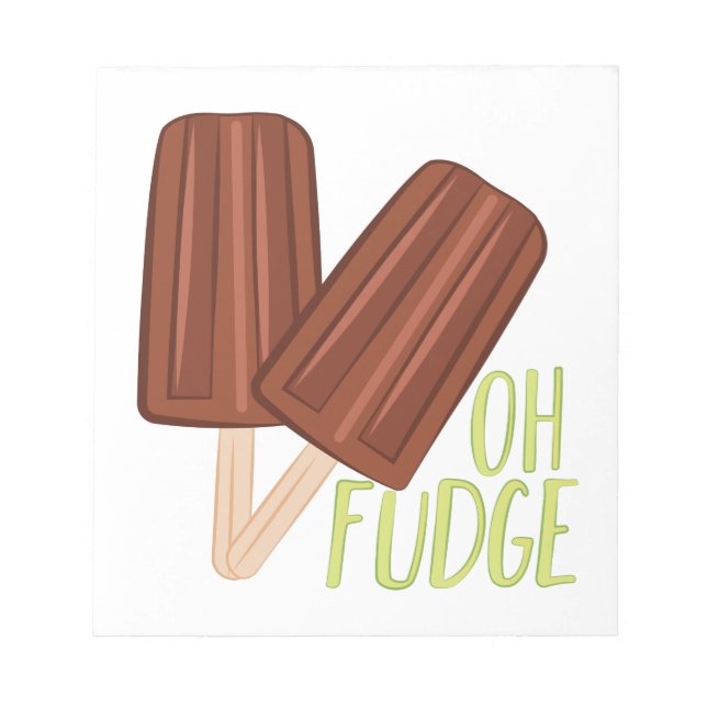 Oh Fudge Notepad (Front)