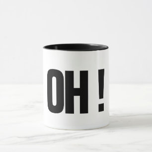oh ! funny mug coffee mug gift idea