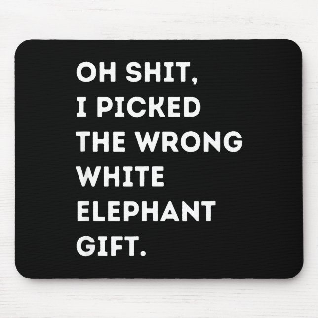 Oh Funny White Elephant For Adults Under 15 20  Mouse Pad (Front)