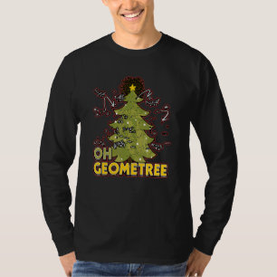 Oh Geometree Xmas for a Math Teacher Math Student T-Shirt
