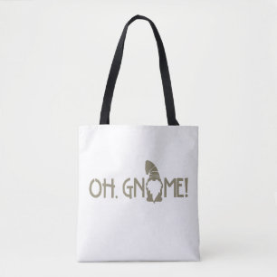 Oh, Gnome! Tote Bag
