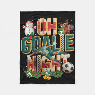 Oh Goalie Night Soccer Goal Keeper Merry Christmas Fleece Blanket