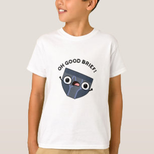 Oh Good Brief Funny Underwear Pun  T-Shirt
