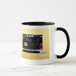 Oh, goody. mug