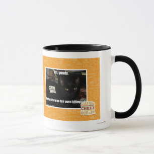 Oh, goody. mug
