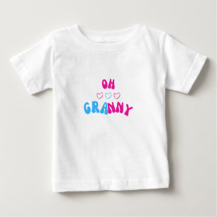 OH Granny Baby T-Shirt