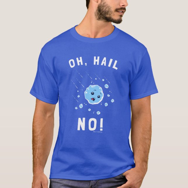 Oh Hail No T-Shirt (Front)