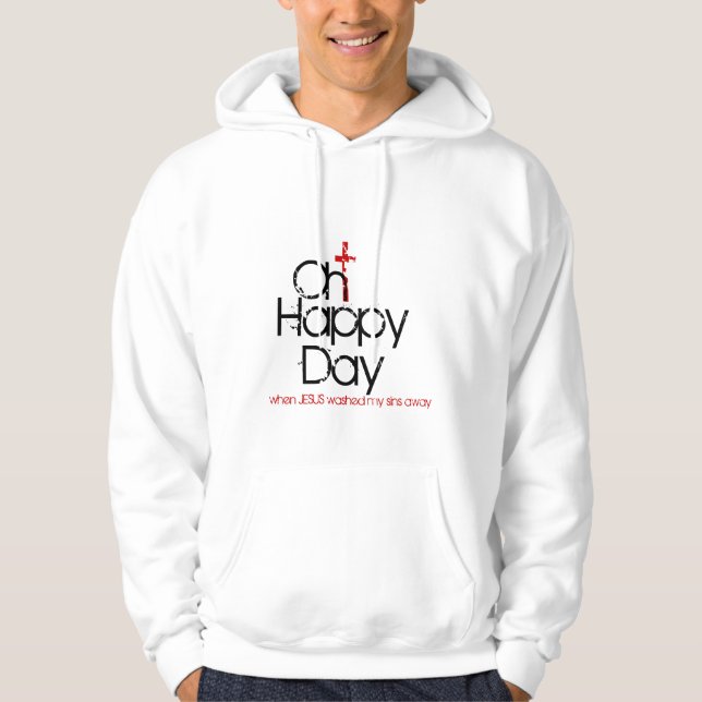 oh happy day jesus washed my sins away cross hoodi hoodie (Front)