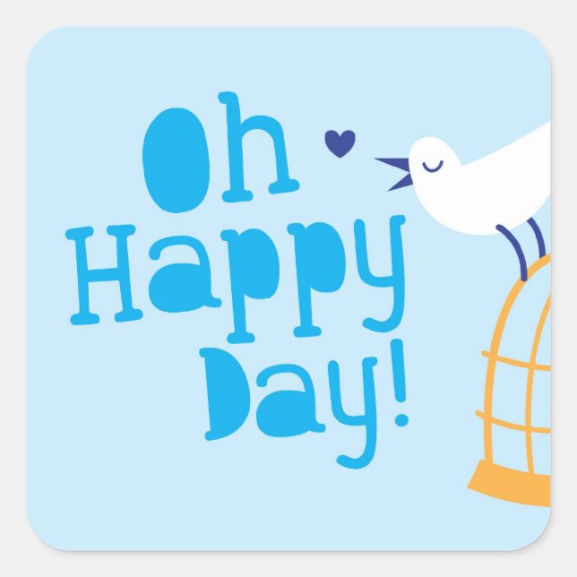 Oh Happy Day! with blue bird Square Sticker (Front)