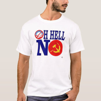 OH Hell NO, ©  T shirt