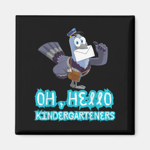 Oh, Hello Kindergarteners Cute Pigeon Kindergarten Magnet