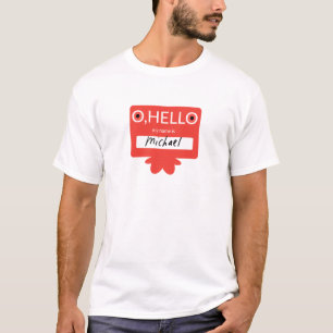Oh hello my name is Michael T-Shirt
