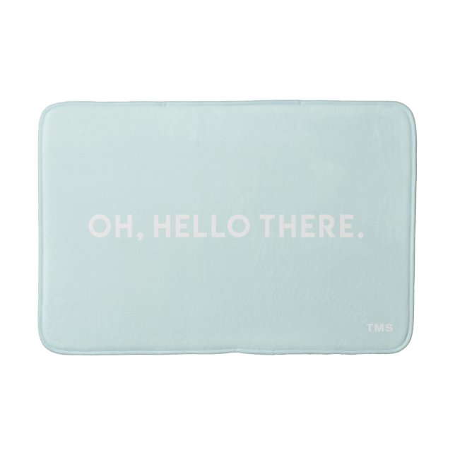 Oh Hello There Typography Blue Monogram Bath Mat (Front)