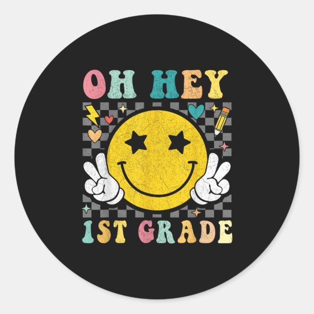 Oh Hey 1st Grade Teacher Kids Happy First Day Back Classic Round Sticker (Front)