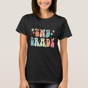 Oh Hey 2nd Grade Groovy Funny Back To School Teach T-Shirt