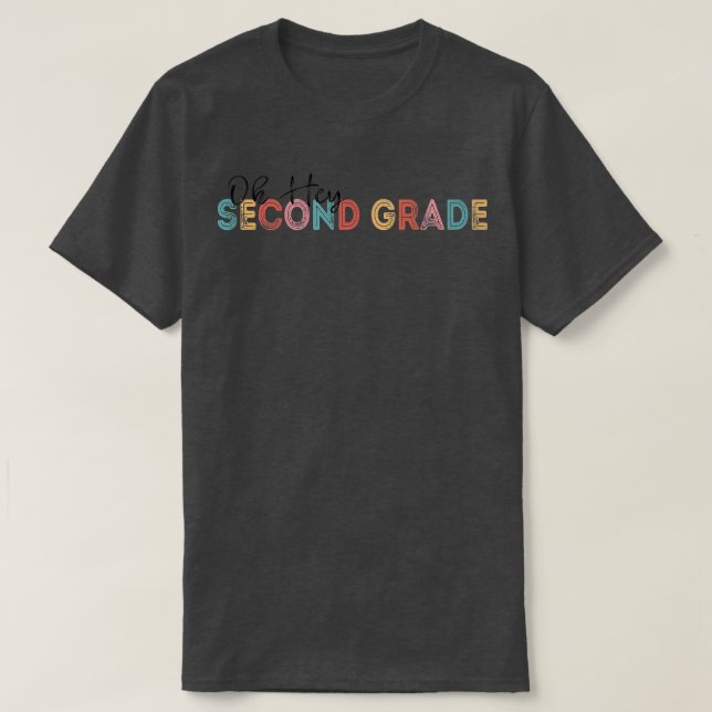 Oh Hey 2nd Second Grade Back To School Retro Vinta T-Shirt (Design Front)